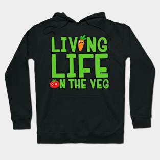 Living Life On The Veg Hoodie